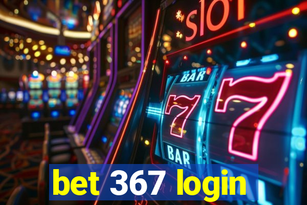 bet 367 login